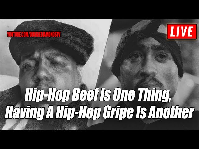 Hip Hop Beef Is One Thing, Having A Hip Hop Gripe Is Another