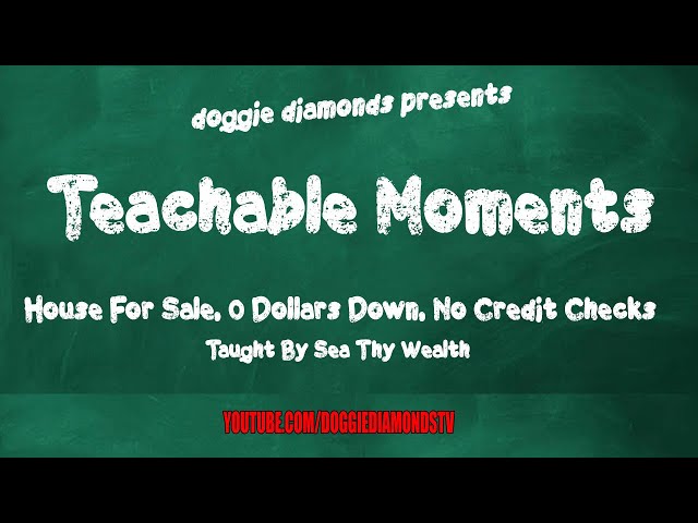 House For Sale, 0 Dollars Down, No Credit Checks Taught By Sea Thy Wealth | Teachable Moment