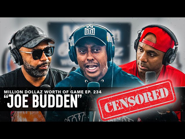 Joe Budden: Million Dollaz Worth Of Game Episode 234 (censored)