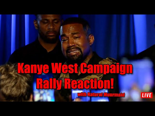 Kanye West Campaign Rally Reaction W/ Natural Muurmaid