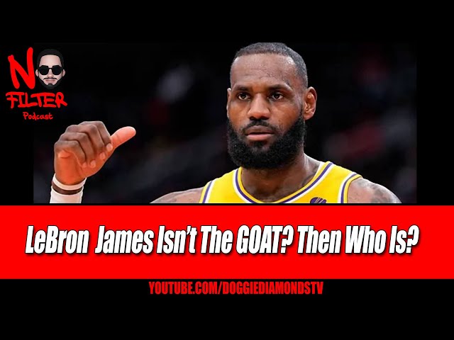 Lebron James Isn’t The Goat? Then Who Is?