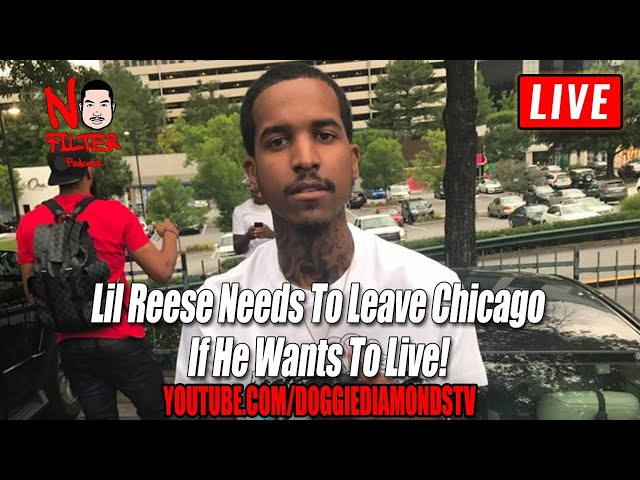 Lil Reese Needs To Leave Chicago If He Wants To Stay Alive