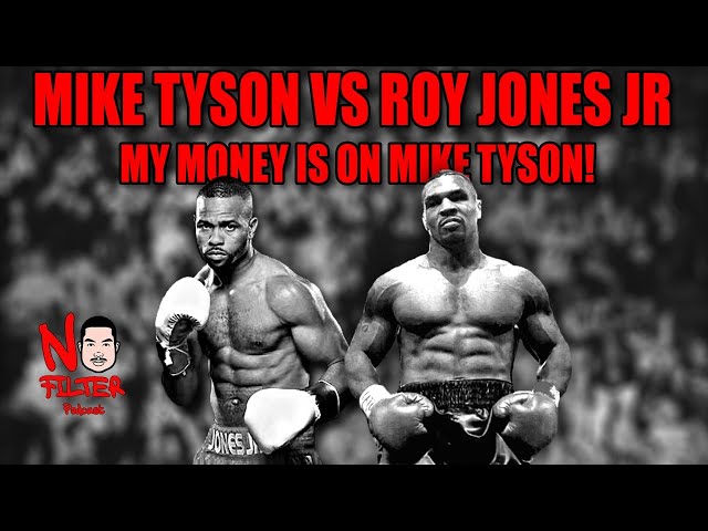 Mike Tyson Vs Roy Jones Jr (my Money Is On Mike Tyson)