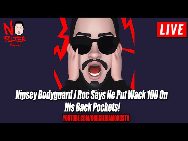 Nipsey Hussle Bodyguard J Roc Speaks, Says He Put Wack 100 On His Back Pockets!