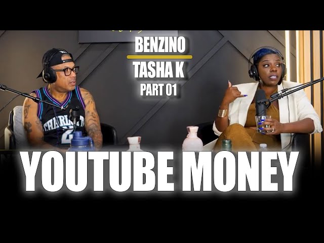 Part 01: Benzino & Tasha K – Youtube Money & Patreon