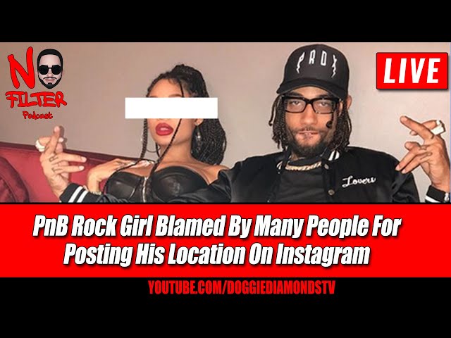 Pnb Rock Girl Blamed By Many People For Posting His Location On Instagram