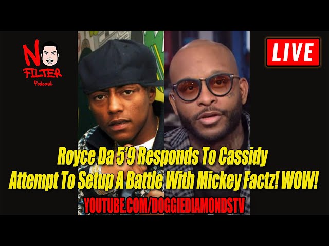 Royce Da 5’9 Responds To Cassidy Attempt To Setup A Battle With Mickey Factz! Wow!