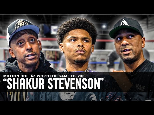 Shakur Stevenson: Million Dollaz Worth Of Game Episode 238