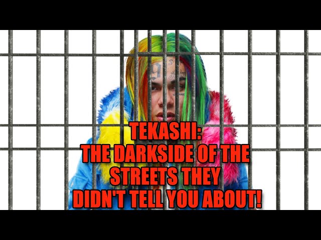 Tekashi: The Darkside Of The Streets They Didn’t Tell You About!