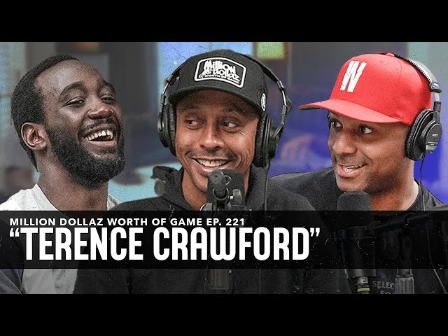 Terence Crawford: Million Dollaz Worth Of Game Episode 221