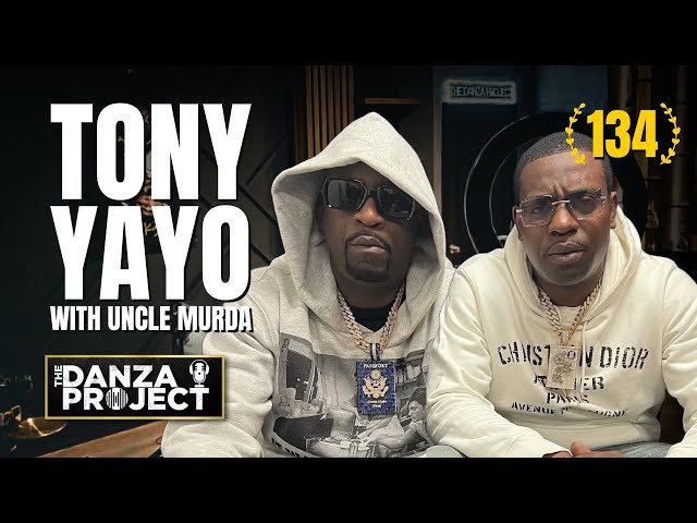 Tony Yayo & Uncle Murda: The Danza Project Episode 134