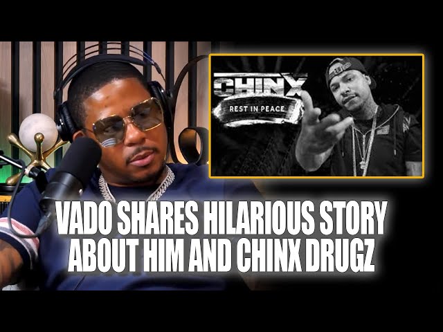 Vado Share Hilarious Story About How Him And Chinx Drugz Ended Up At The Same Chicks House!