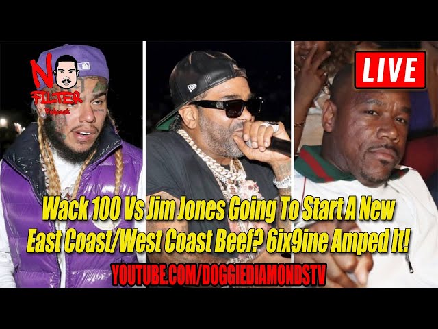 Wack 100 Vs Jim Jones Going To Start A New East Coast/west Coast Beef? 6ix9ine Amped It!