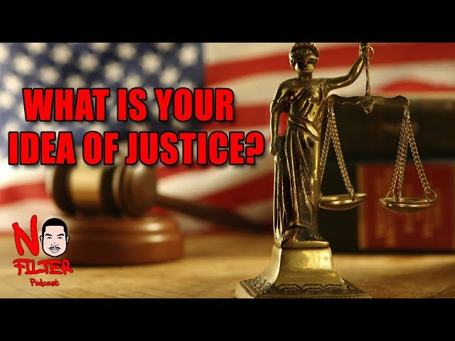 What Is Your Idea Of Justice? (call In And Let Us Know!)