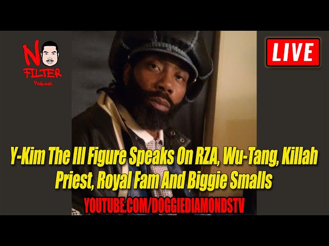 Y Kim The Ill Figure Speaks On Rza, Wu Tang, Killah Priest, Royal Fam And Biggie Smalls