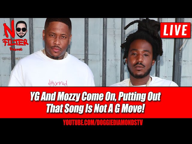 Yg And Mozzy Come On, Putting Out That Song Is Not A G Move! | Quickchat