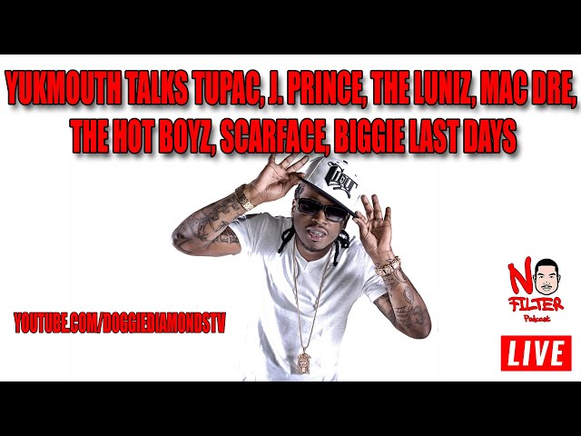 Yukmouth Talks Tupac, J. Prince, The Luniz, Mac Dre, The Hot Boyz, Scarface, Biggie Last Days