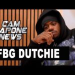 Fbg Dutchie On Saying He Was Never Worried About King Von & That Chief Keef Never Said Von Came Thru